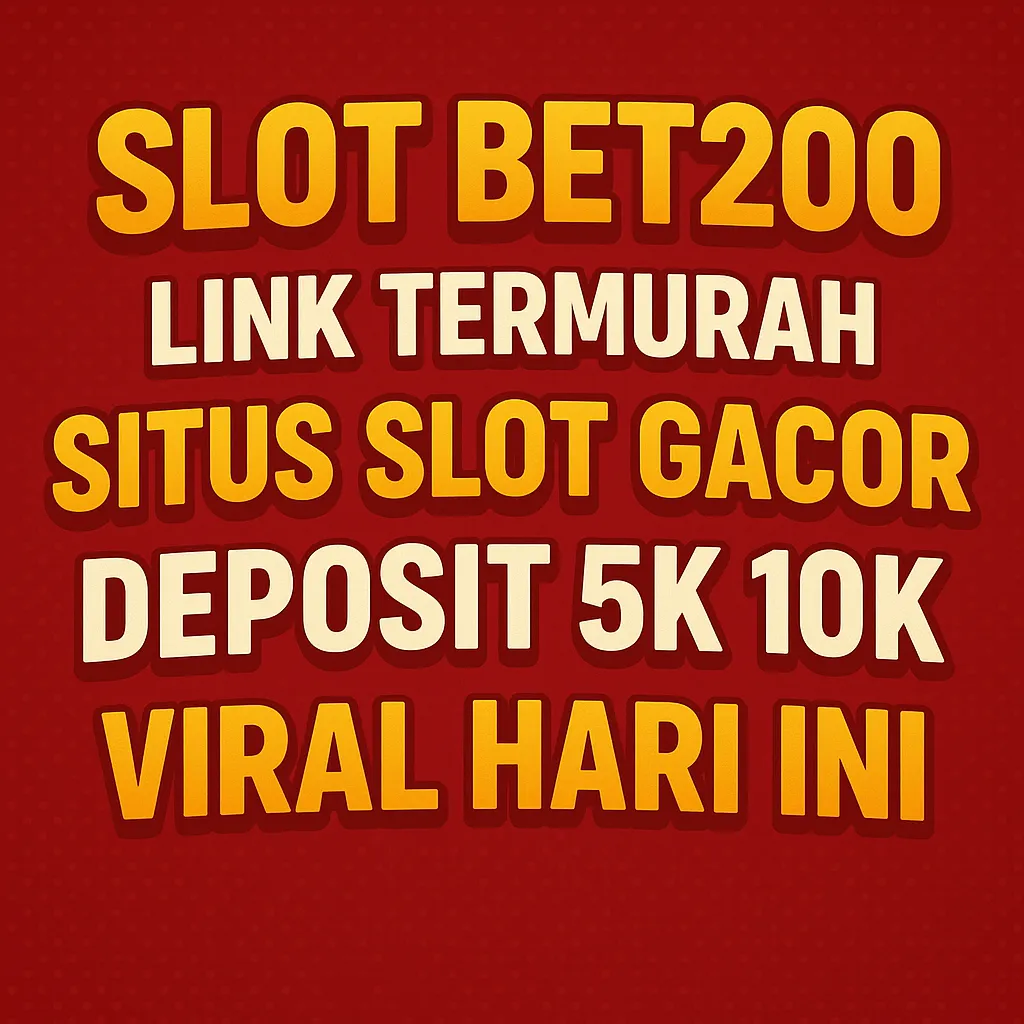 SLOT BET200GACOR
