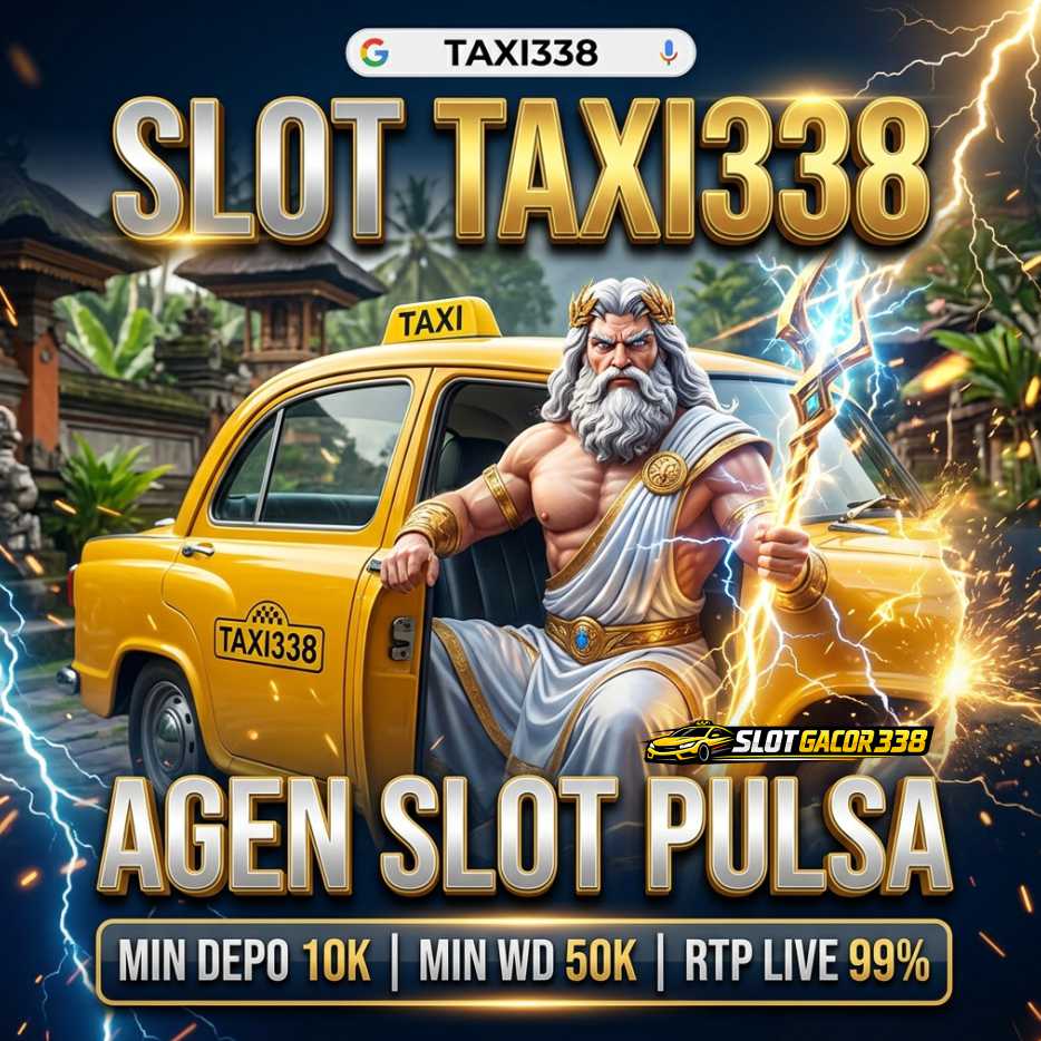 Taxi338 | Situs Slot Deposit Pulsa Tanpa Potongan Sama Sekali Dijamin Dikasih Gacor image 1